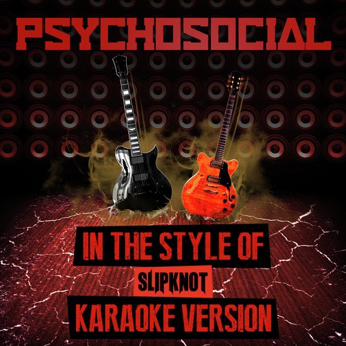 Psychosocial (In the Style of Slipknot) [Karaoke Version] - Single