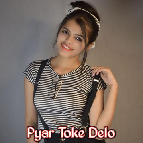 Pyar Toke Delo