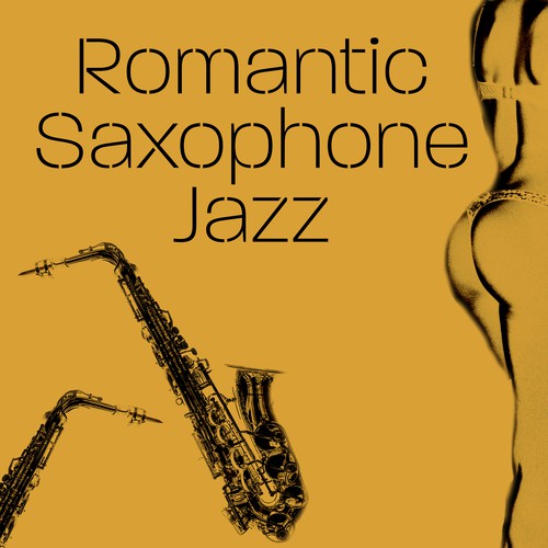 Romantic Saxophone Jazz – Sensual Music, Soft Sounds to Relax, Piano Bar, Saxophone Romance