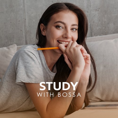 Study with Bossa: Collection of Brazilian Bossa Nova for Relaxing Study