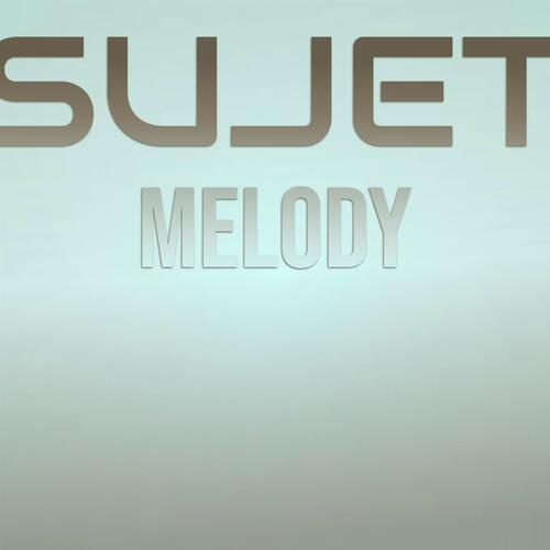 Sujet Melody