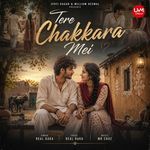 Tere Chakkara Mei