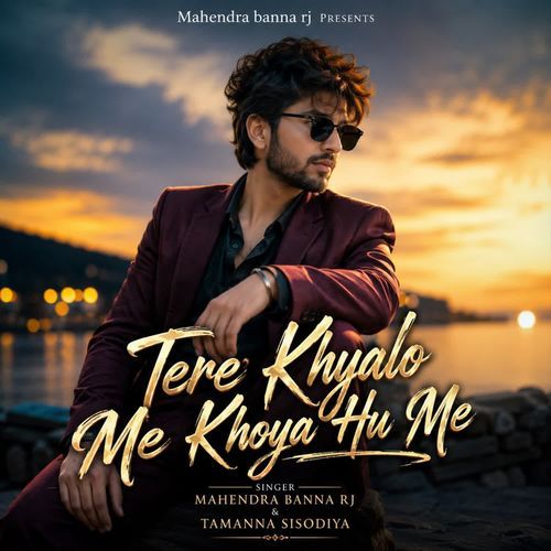 Tere Khyalo Me Khoya Hu Me