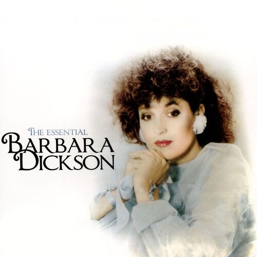 The Essential Barbara Dickson