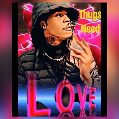 Thugs Need Love