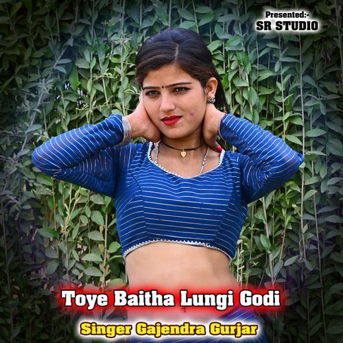 Toye Baitha Lungi Godi