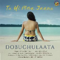 Tu Hi Mera Jaanu (From &quot;Dobuchulaata&quot;)-Ol88Y0N9eHA