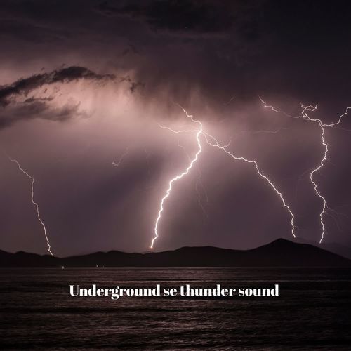 Underground se thunder sound
