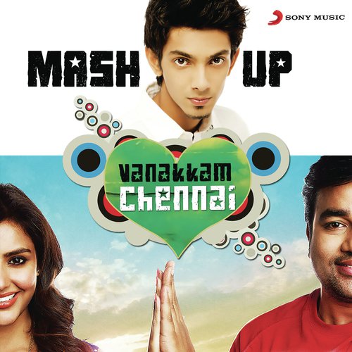 Vanakkam Chennai Mashup (From "Vanakkam Chennai") (Remix by Vivek Siva)