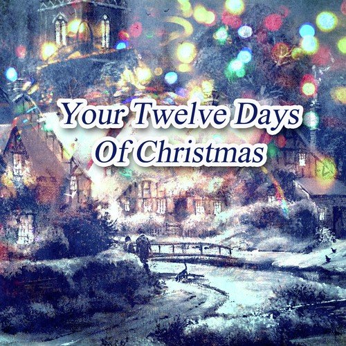 Your Twelve Days Of Christmas