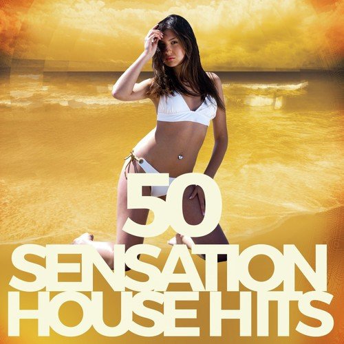 50 Sensation House Hits