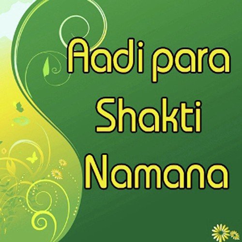 Aadipara Shakti Namana