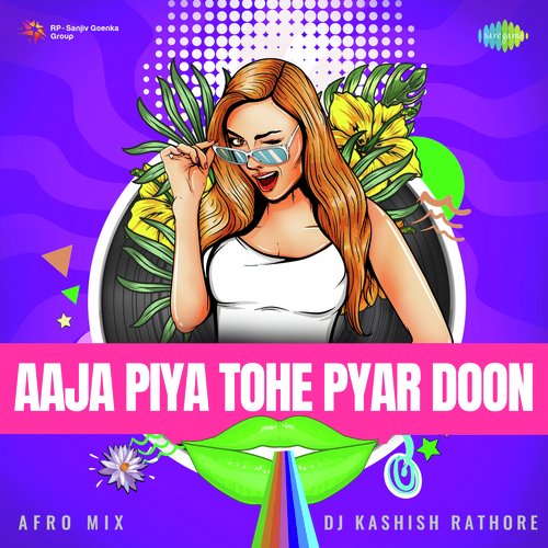 Aaja Piya Tohe Pyar Doon - Afro Mix