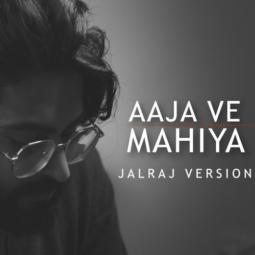Aaja Ve Mahiya