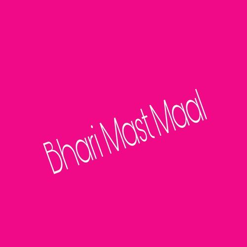 Bhari Mast Maal