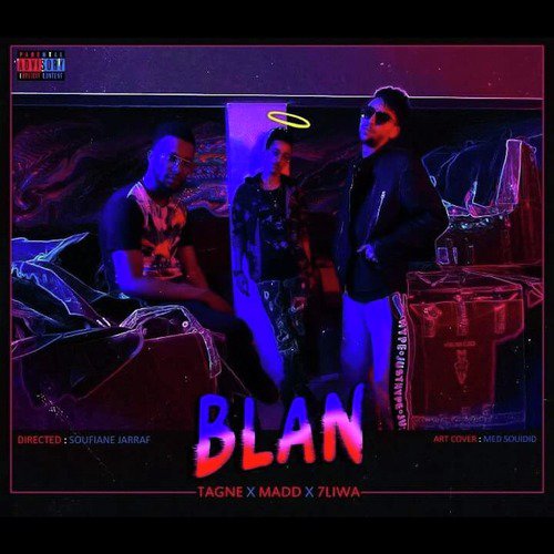 Blan (feat. 7liwa & Madd)