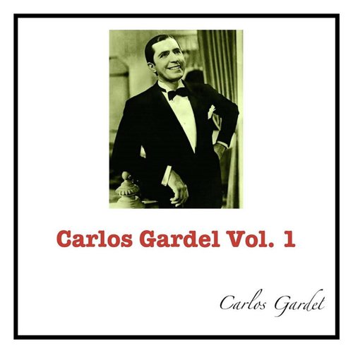 Carlos Gardel Vol. 1