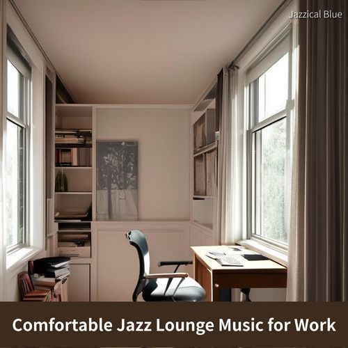 Comfortable Jazz Lounge Music for Work