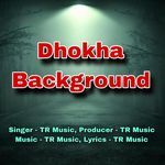 Dhokha Background