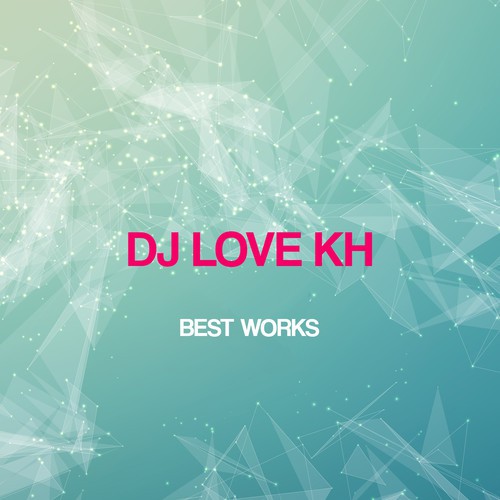 DJ Love Kh