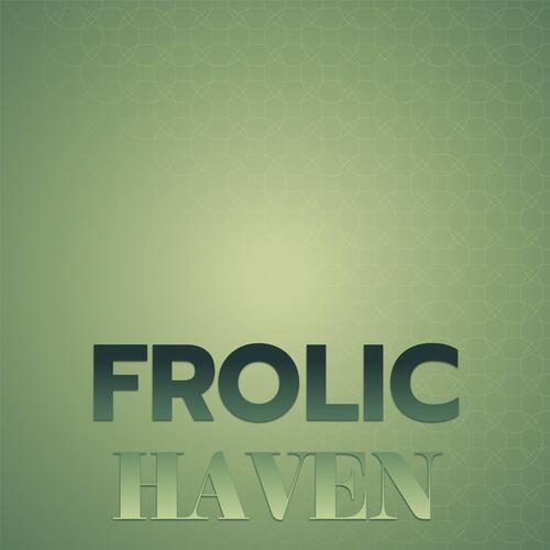 Frolic Haven