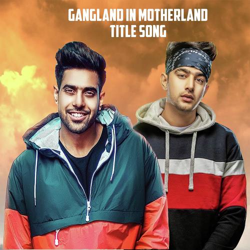 Gangland in Motherland (Title Song)_poster_image