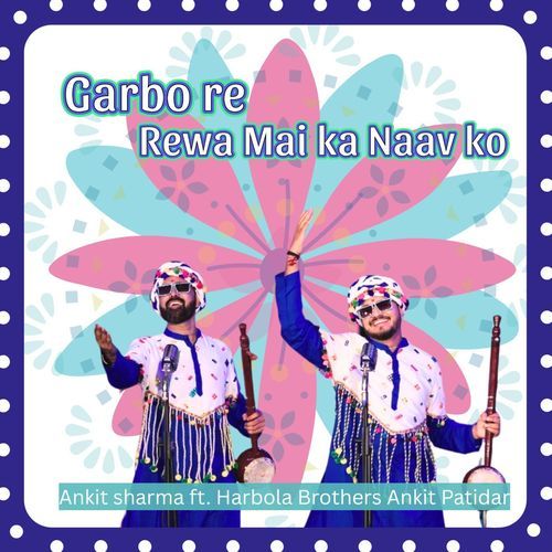 Garbo Re Rewa Mai Ka Naam Ko