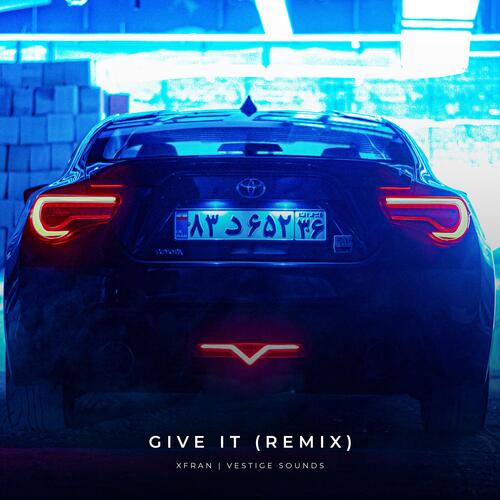 Give It (xFran & Vestige Sounds Remix) cover art
