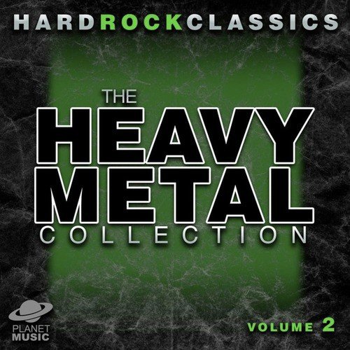 Hard Rock Classics: The Ultimate Heavy Metal Collection Volume 2