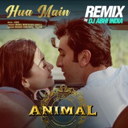 Hua Main Remix(Remix By Dj Abhi India)-GiYKSQBcYX8