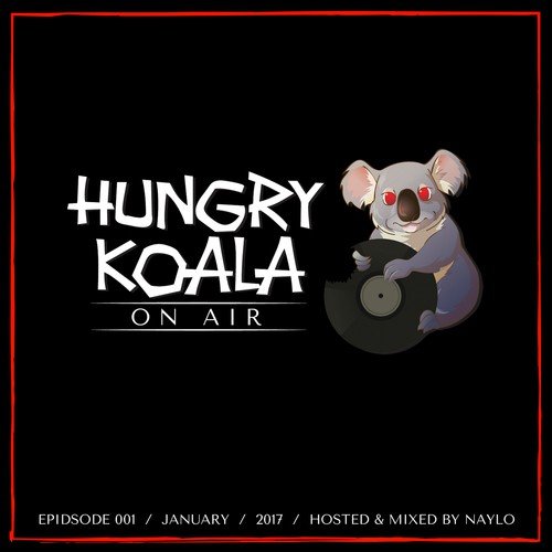 Hungry Koala On Air 001 (Mixed By Naylo)