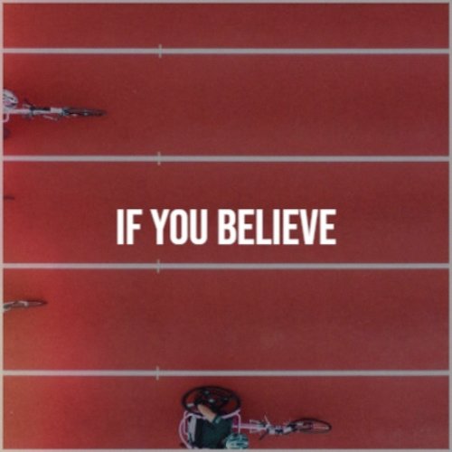 If You Believe