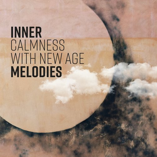 Inner Calmness with New Age Melodies