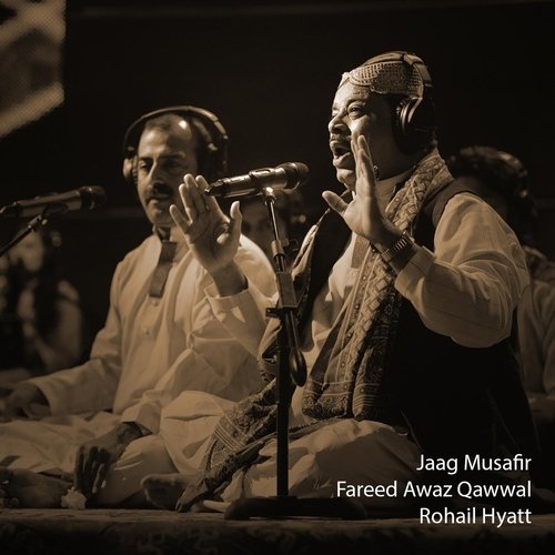 Jaag Musafir (feat. Fareed Awaz Qawaal)