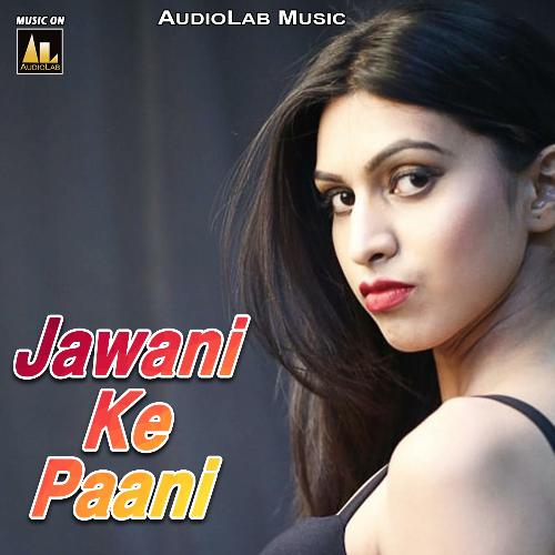 Jawani Ke Paani