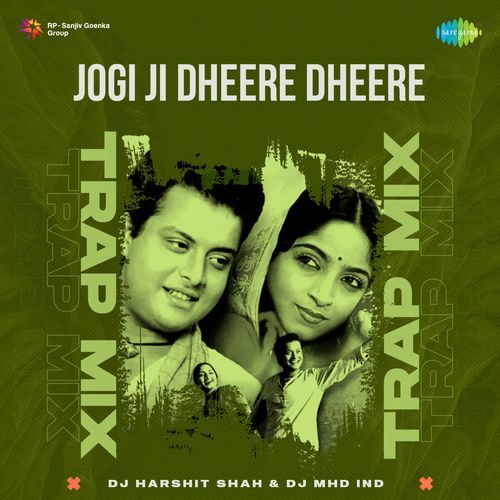 Jogi Ji Dheere Dheere - Trap Mix