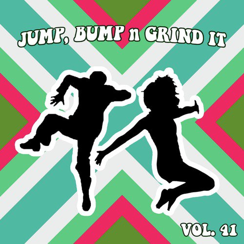 Jump Bump n Grind It, Vol. 41
