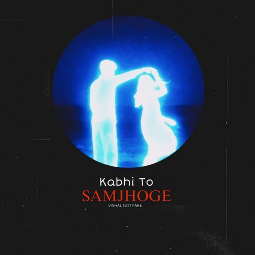 Kabhi to Samjhoge
