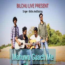 Mahuwa Gaach Me-BCkiRgJUWGw