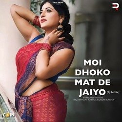 Moi Dhoko Mat De Jaiyo (Dj Remix)-FyMddz5JRlw