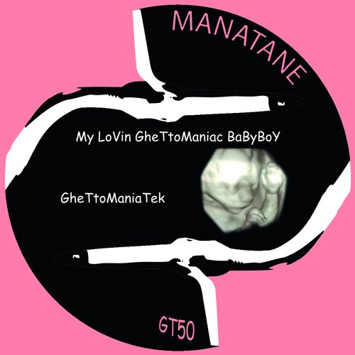 My Ghettomaniac Lovin Babyboy (Minupren Remix) cover art