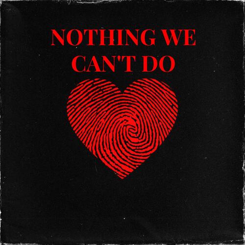 Nothing We Cant Do
