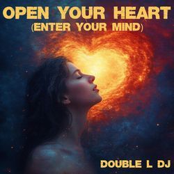 Open Your Heart (Enter Your Mind)