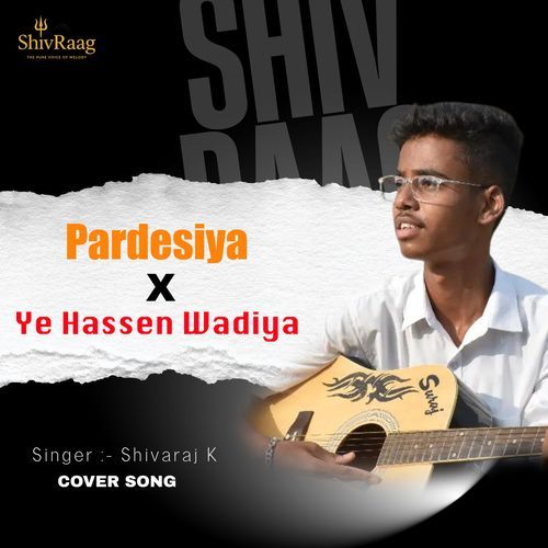 PARDESIYA X HASEEN WADIYA