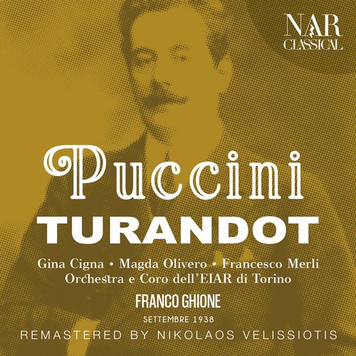 Turandot, SC 91, IGP 18, Act III: Che è mai di me? (Calaf, Turandot, Coro) [1996 Remaster] (1996 Remaster)