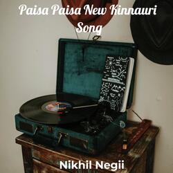 Paisa Paisa New Kinnauri Song-Ng8cXydpDks