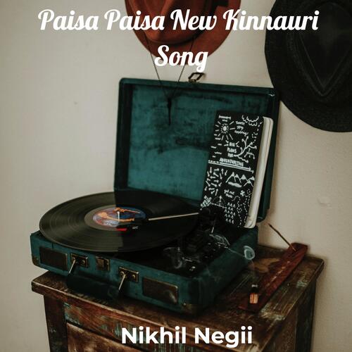 Paisa Paisa New Kinnauri Song