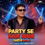 Party Se Kam Nahi