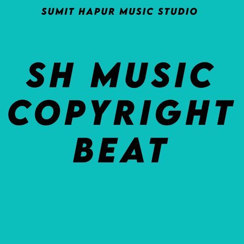 SH MUSIC COPYRIGHT BEAT