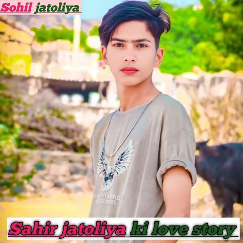 Sahir jatoliya ki love story